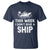 Funny Cruise T Shirt This Week I Dont Give a Ship - Wonder Print Shop