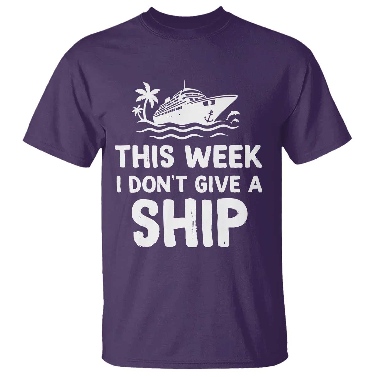 Funny Cruise T Shirt This Week I Dont Give a Ship - Wonder Print Shop