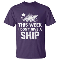 Funny Cruise T Shirt This Week I Dont Give a Ship - Wonder Print Shop