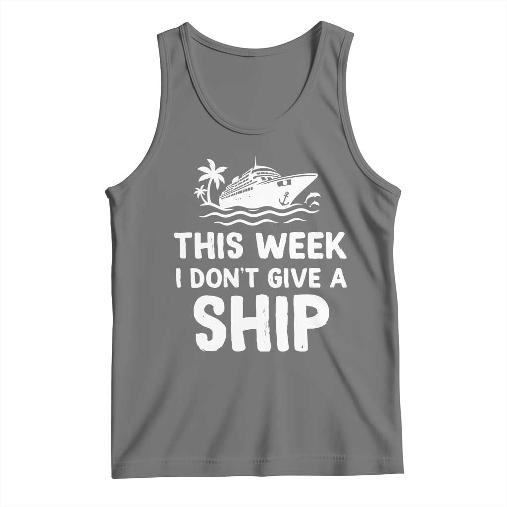 Funny Cruise Tank Top This Week I Dont Give a Ship - Wonder Print Shop