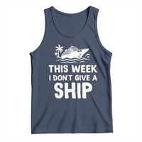 Funny Cruise Tank Top This Week I Dont Give a Ship - Wonder Print Shop