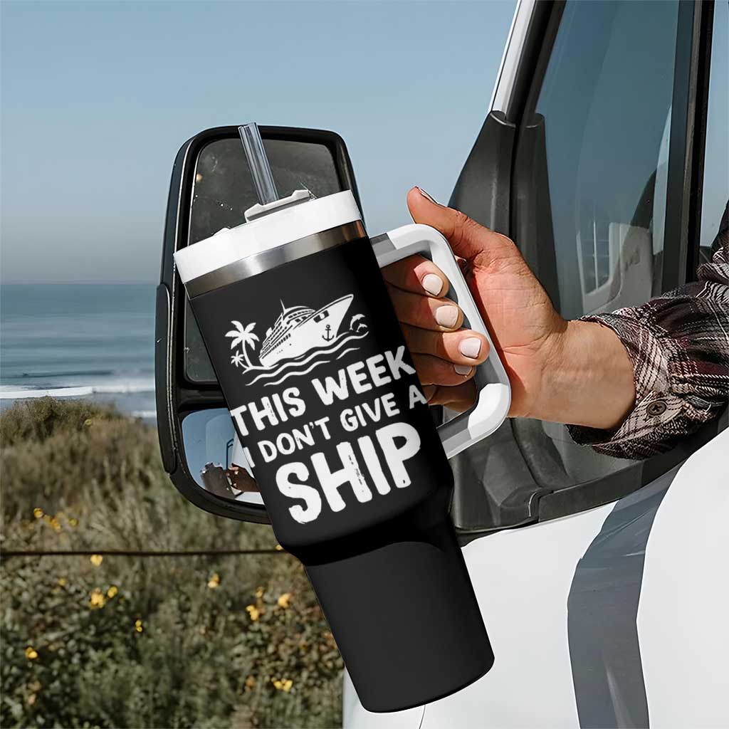 Funny Cruise Tumbler With Handle This Week I Dont Give a Ship - Wonder Print Shop