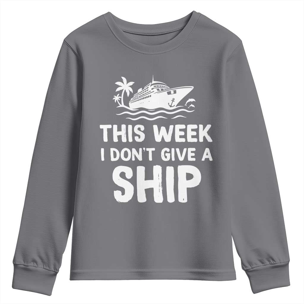 Funny Cruise Youth Sweatshirt This Week I Dont Give a Ship - Wonder Print Shop