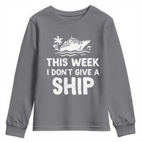 Funny Cruise Youth Sweatshirt This Week I Dont Give a Ship - Wonder Print Shop