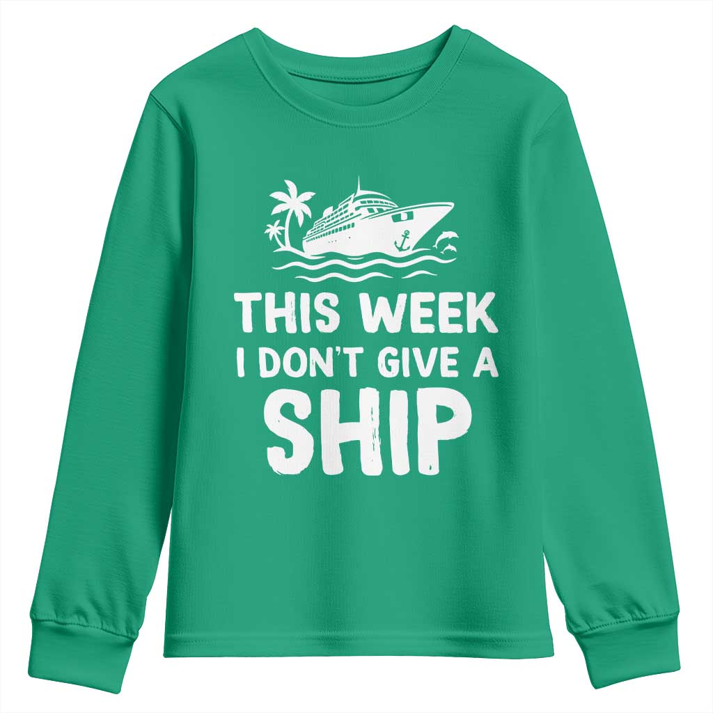 Funny Cruise Youth Sweatshirt This Week I Dont Give a Ship - Wonder Print Shop