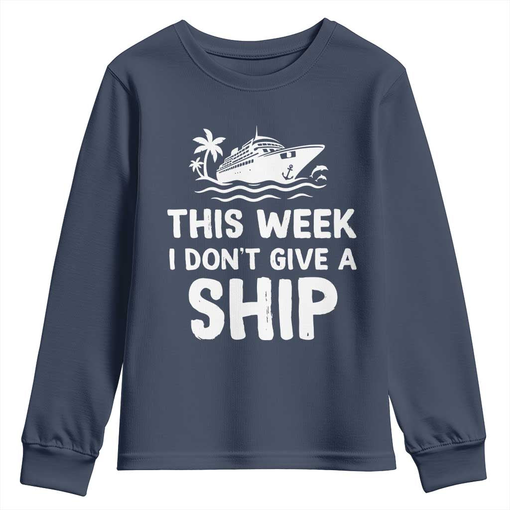 Funny Cruise Youth Sweatshirt This Week I Dont Give a Ship - Wonder Print Shop