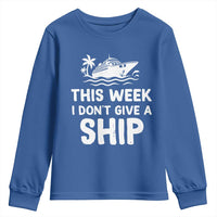 Funny Cruise Youth Sweatshirt This Week I Dont Give a Ship - Wonder Print Shop