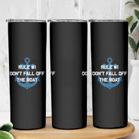 Funny Cruise Skinny Tumbler Rule #1 Dont Fall Off The Boat - Wonder Print Shop
