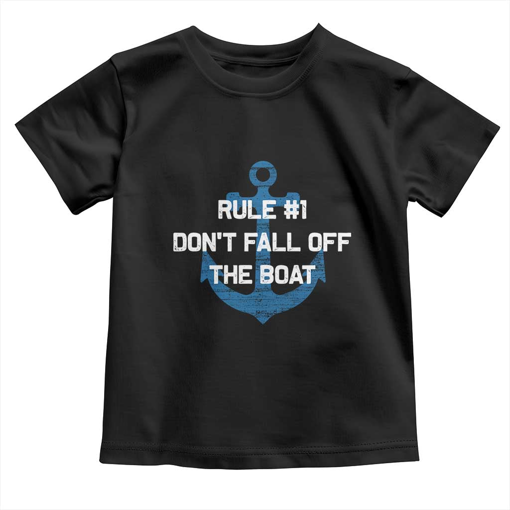 Funny Cruise Toddler T Shirt Rule #1 Dont Fall Off The Boat - Wonder Print Shop
