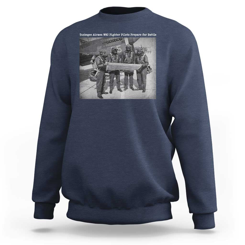 Tuskegee Airmen Sweatshirt African American Heroes Preparing for Battle WW2 - Wonder Print Shop