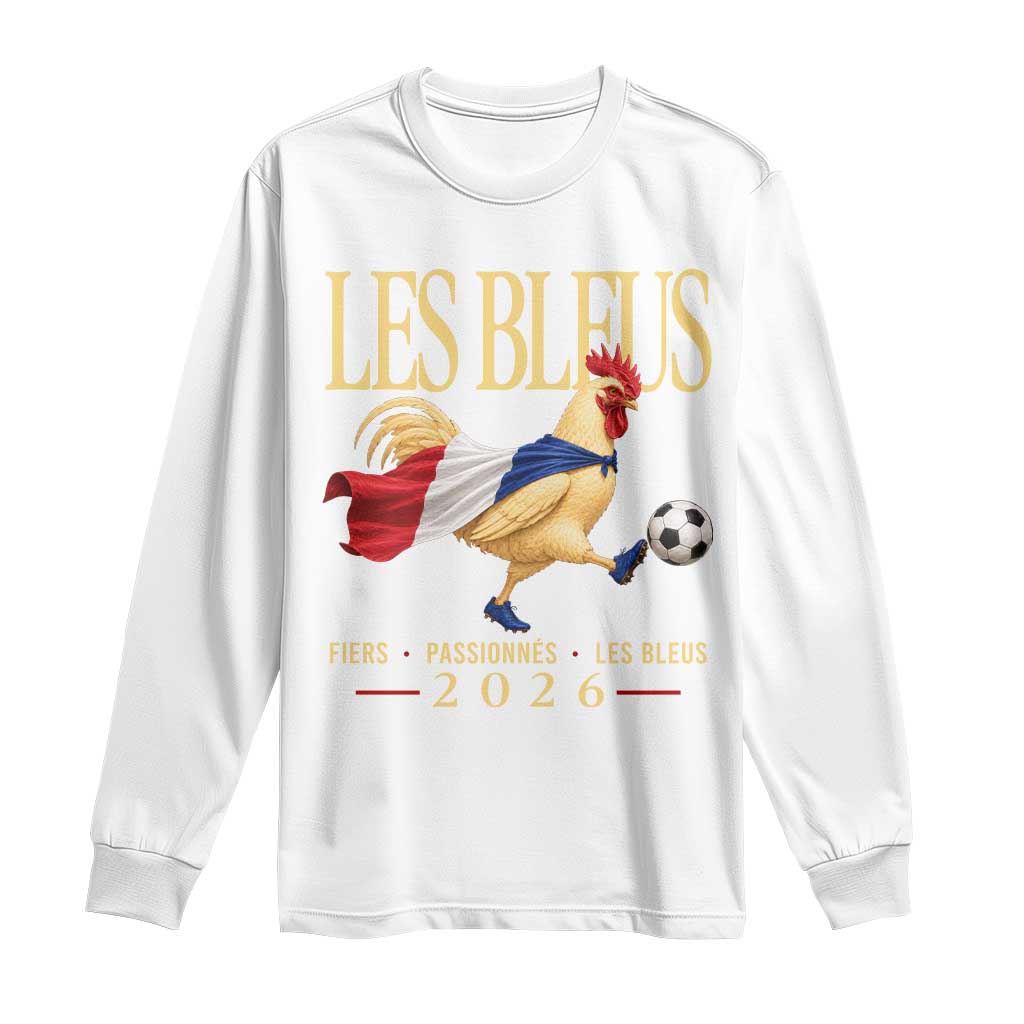 Les Bleus 2026 France Soccer Long Sleeve Shirt Rooster Wearing French Flag Patriotic Football Fan Graphic