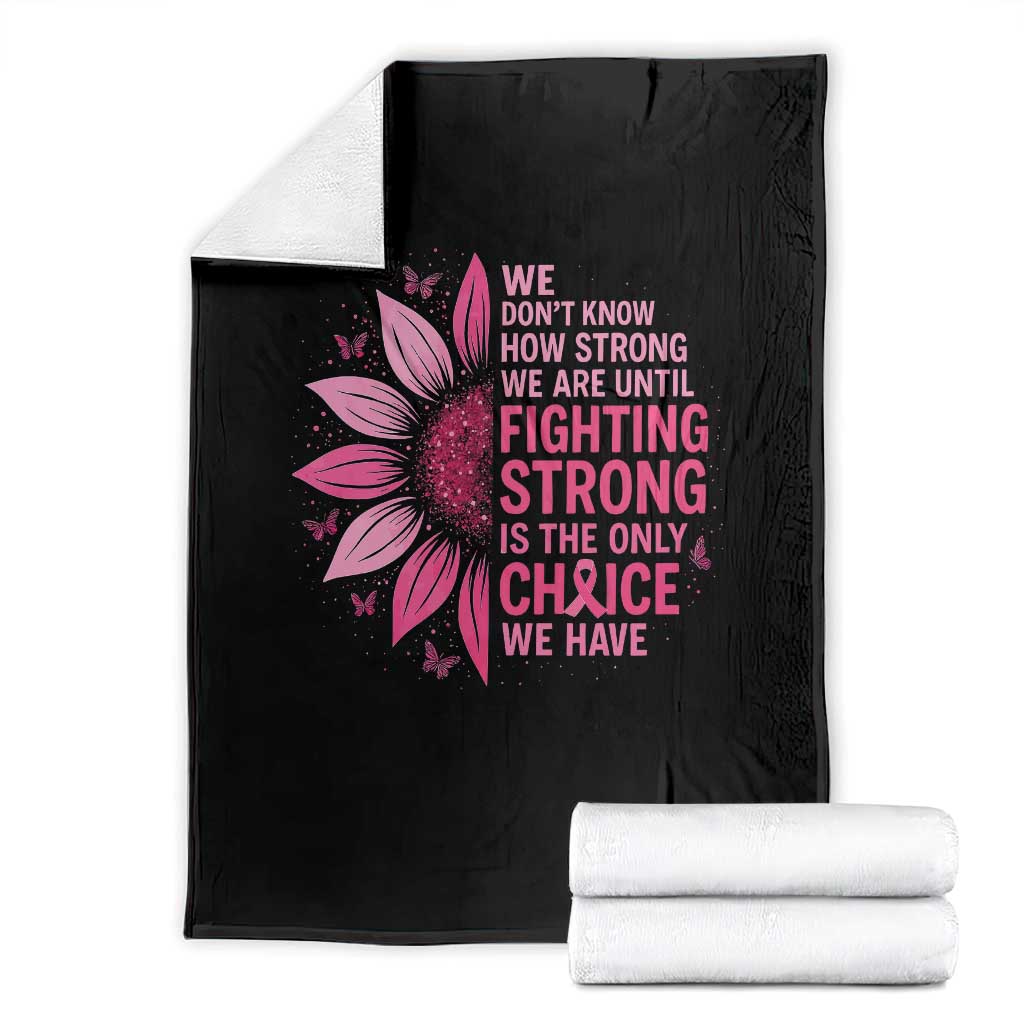 Breast Cancer Throw Blanket Pink Ribbon Being Strong Quote Support Gift - Wonder Print Shop