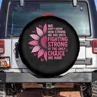 Breast Cancer Spare Tire Cover Pink Ribbon Being Strong Quote Support Gift - Wonder Print Shop