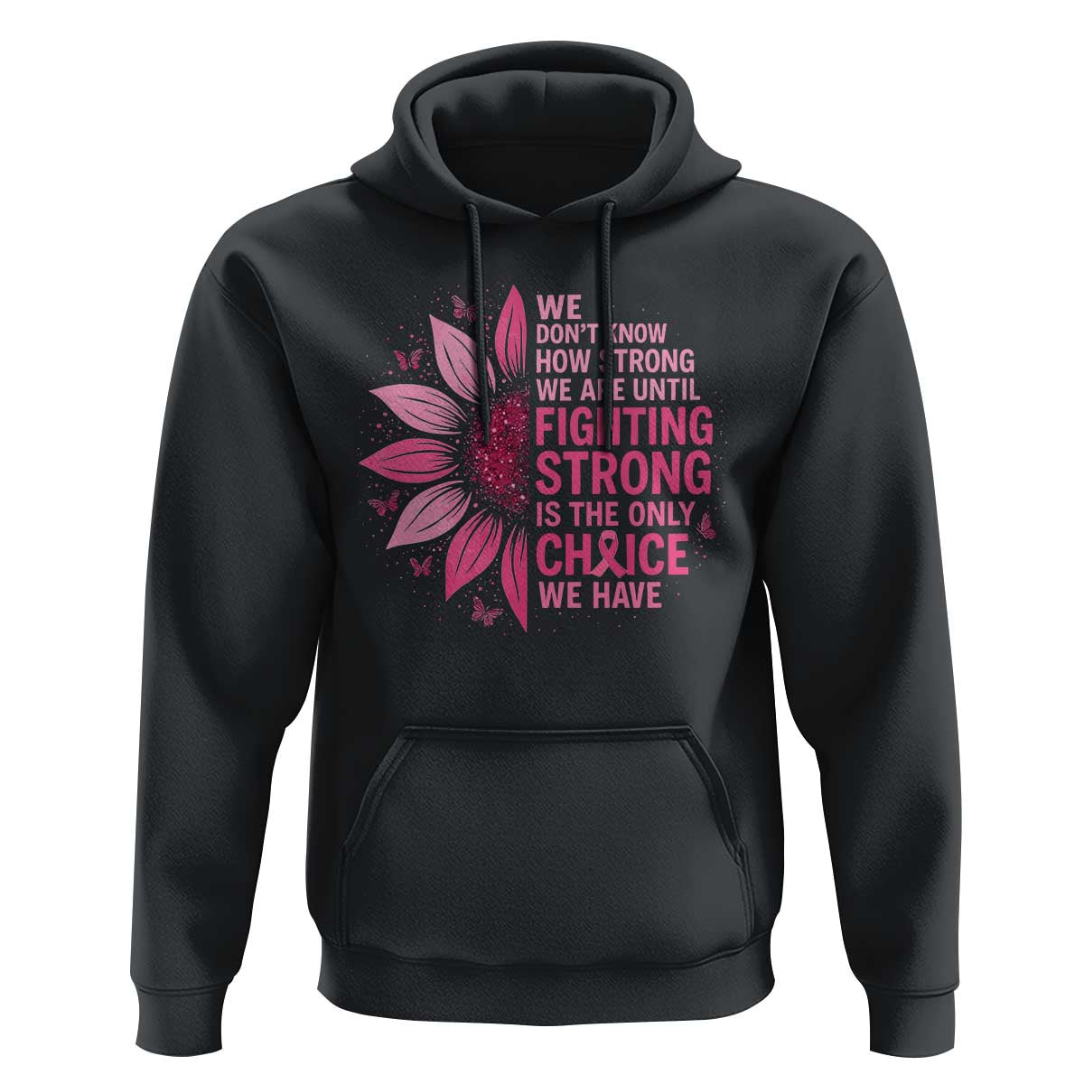 Breast Cancer Hoodie Pink Ribbon Being Strong Quote Support Gift - Wonder Print Shop