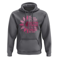 Breast Cancer Hoodie Pink Ribbon Being Strong Quote Support Gift - Wonder Print Shop