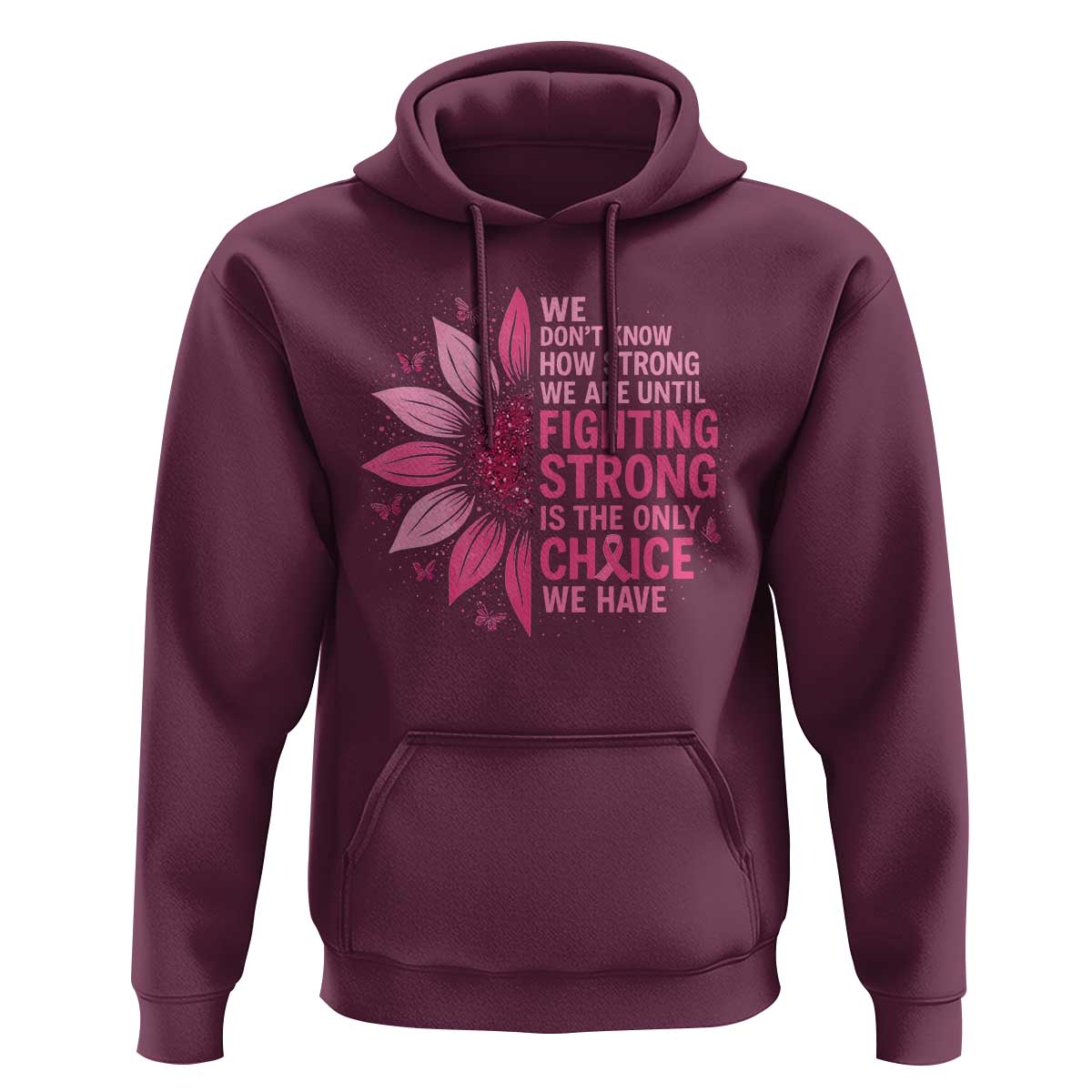 Breast Cancer Hoodie Pink Ribbon Being Strong Quote Support Gift - Wonder Print Shop