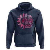 Breast Cancer Hoodie Pink Ribbon Being Strong Quote Support Gift - Wonder Print Shop