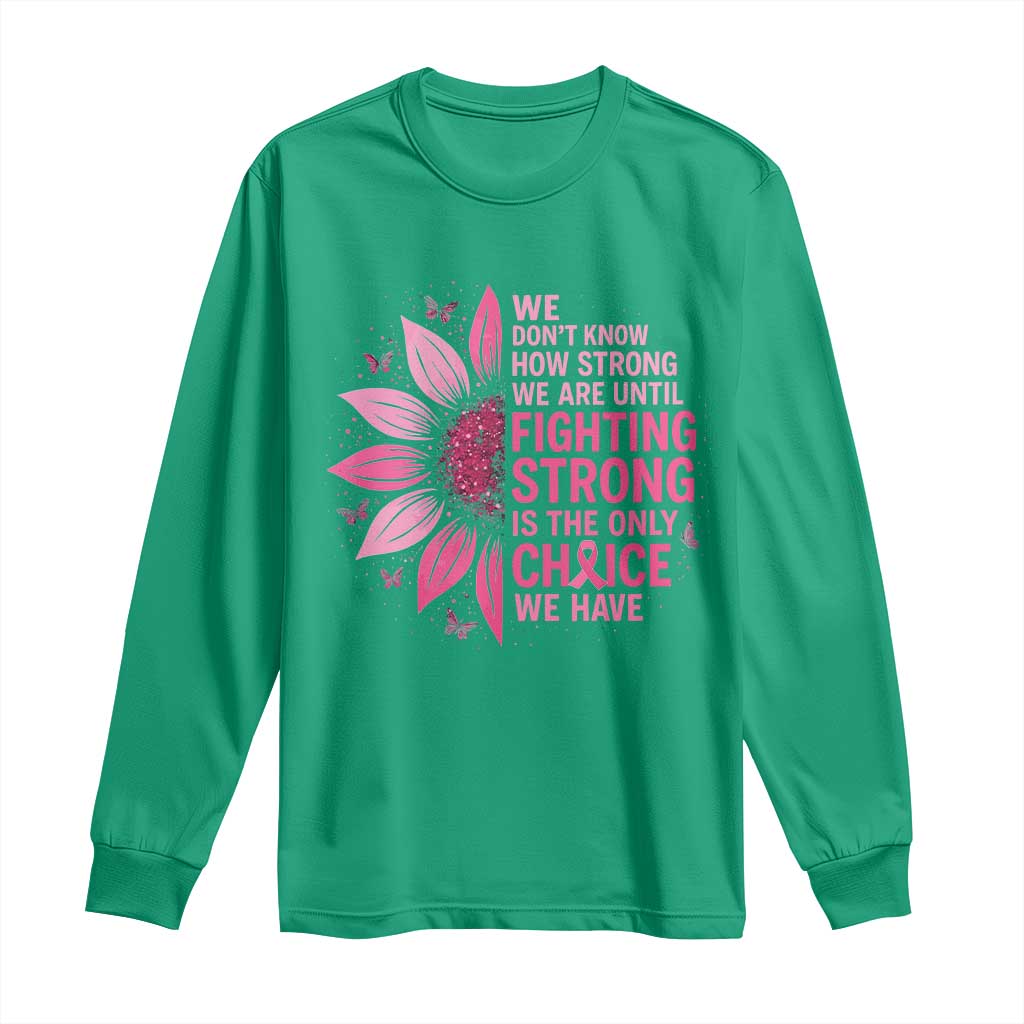 Breast Cancer Long Sleeve Shirt Pink Ribbon Being Strong Quote Support Gift - Wonder Print Shop