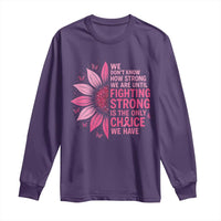 Breast Cancer Long Sleeve Shirt Pink Ribbon Being Strong Quote Support Gift - Wonder Print Shop