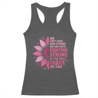 Breast Cancer Racerback Tank Top Pink Ribbon Being Strong Quote Support Gift - Wonder Print Shop