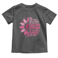 Breast Cancer Toddler T Shirt Pink Ribbon Being Strong Quote Support Gift - Wonder Print Shop