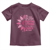 Breast Cancer Toddler T Shirt Pink Ribbon Being Strong Quote Support Gift - Wonder Print Shop