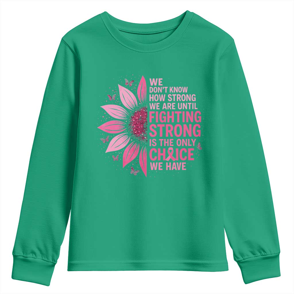 Breast Cancer Youth Sweatshirt Pink Ribbon Being Strong Quote Support Gift - Wonder Print Shop