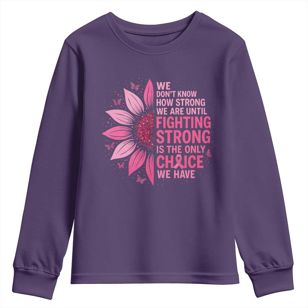 Breast Cancer Youth Sweatshirt Pink Ribbon Being Strong Quote Support Gift - Wonder Print Shop