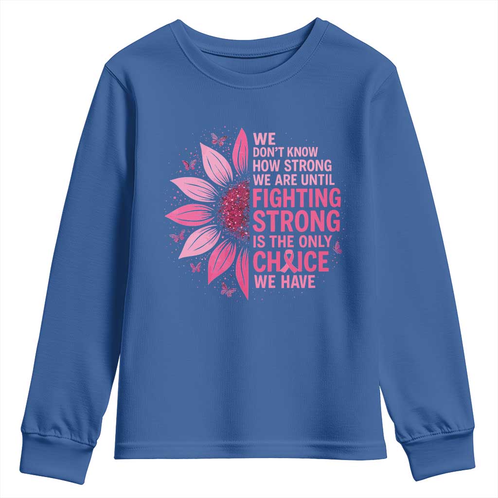 Breast Cancer Youth Sweatshirt Pink Ribbon Being Strong Quote Support Gift - Wonder Print Shop