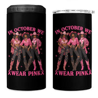 In October We Wear Pink 4 in 1 Can Cooler Tumbler Breast Cancer Awareness Month Cowgirl Pink Ribbon - Wonder Print Shop