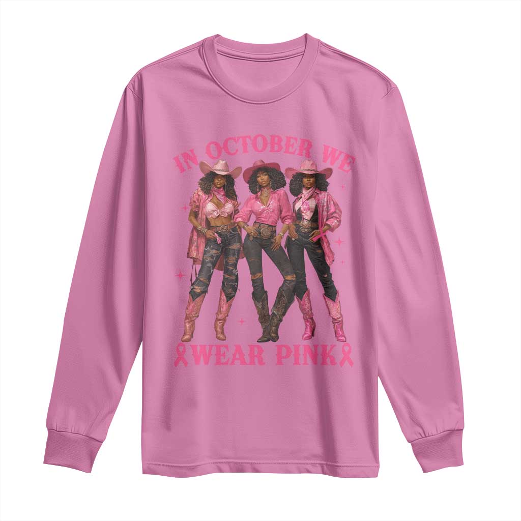 In October We Wear Pink Long Sleeve Shirt Breast Cancer Awareness Month Cowgirl Pink Ribbon - Wonder Print Shop