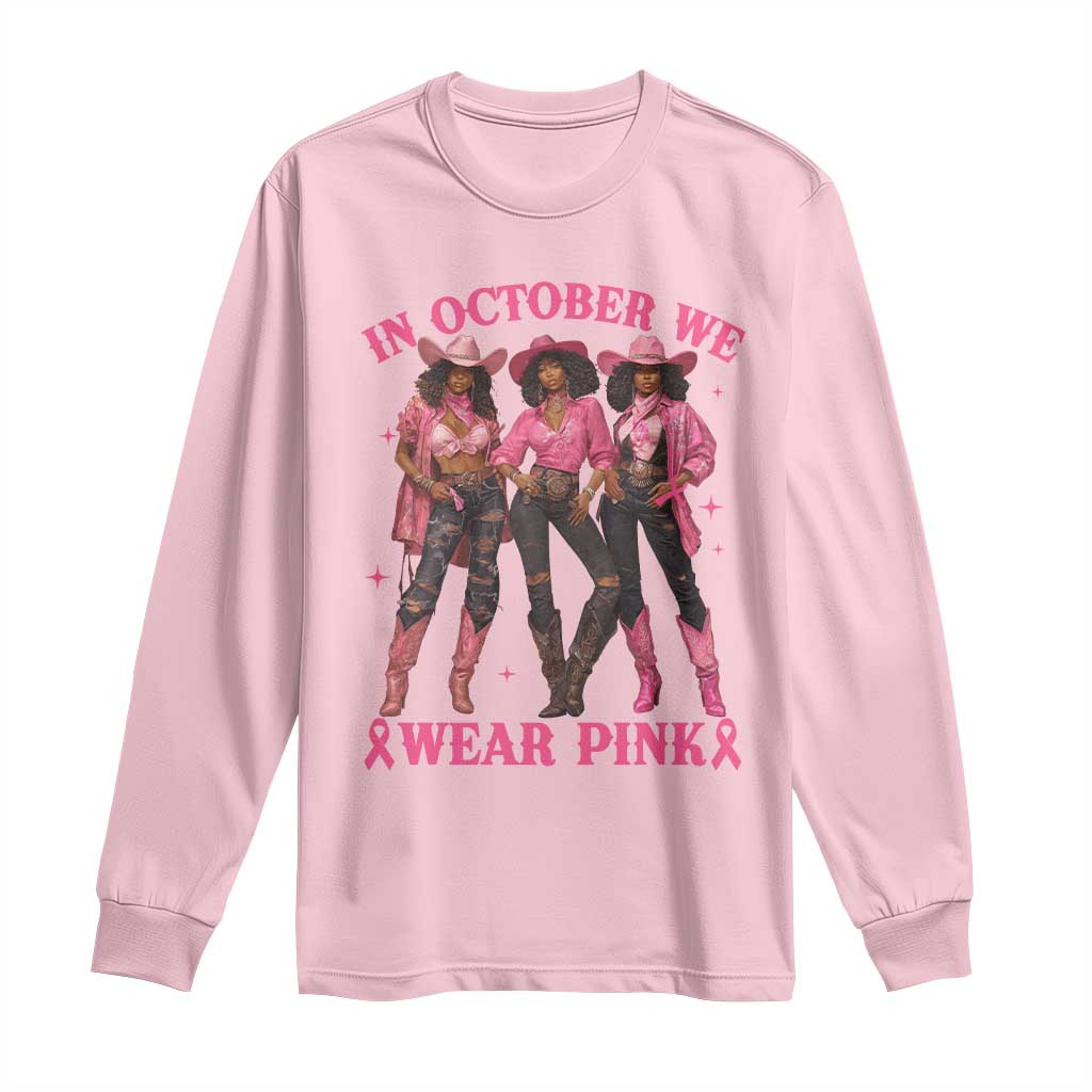 In October We Wear Pink Long Sleeve Shirt Breast Cancer Awareness Month Cowgirl Pink Ribbon - Wonder Print Shop