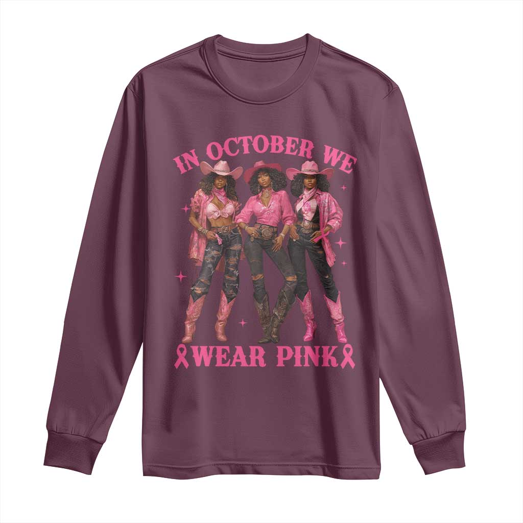 In October We Wear Pink Long Sleeve Shirt Breast Cancer Awareness Month Cowgirl Pink Ribbon - Wonder Print Shop