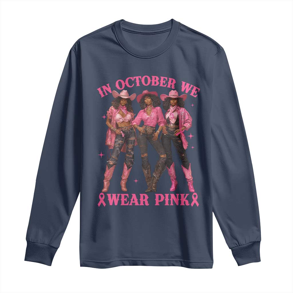 In October We Wear Pink Long Sleeve Shirt Breast Cancer Awareness Month Cowgirl Pink Ribbon - Wonder Print Shop