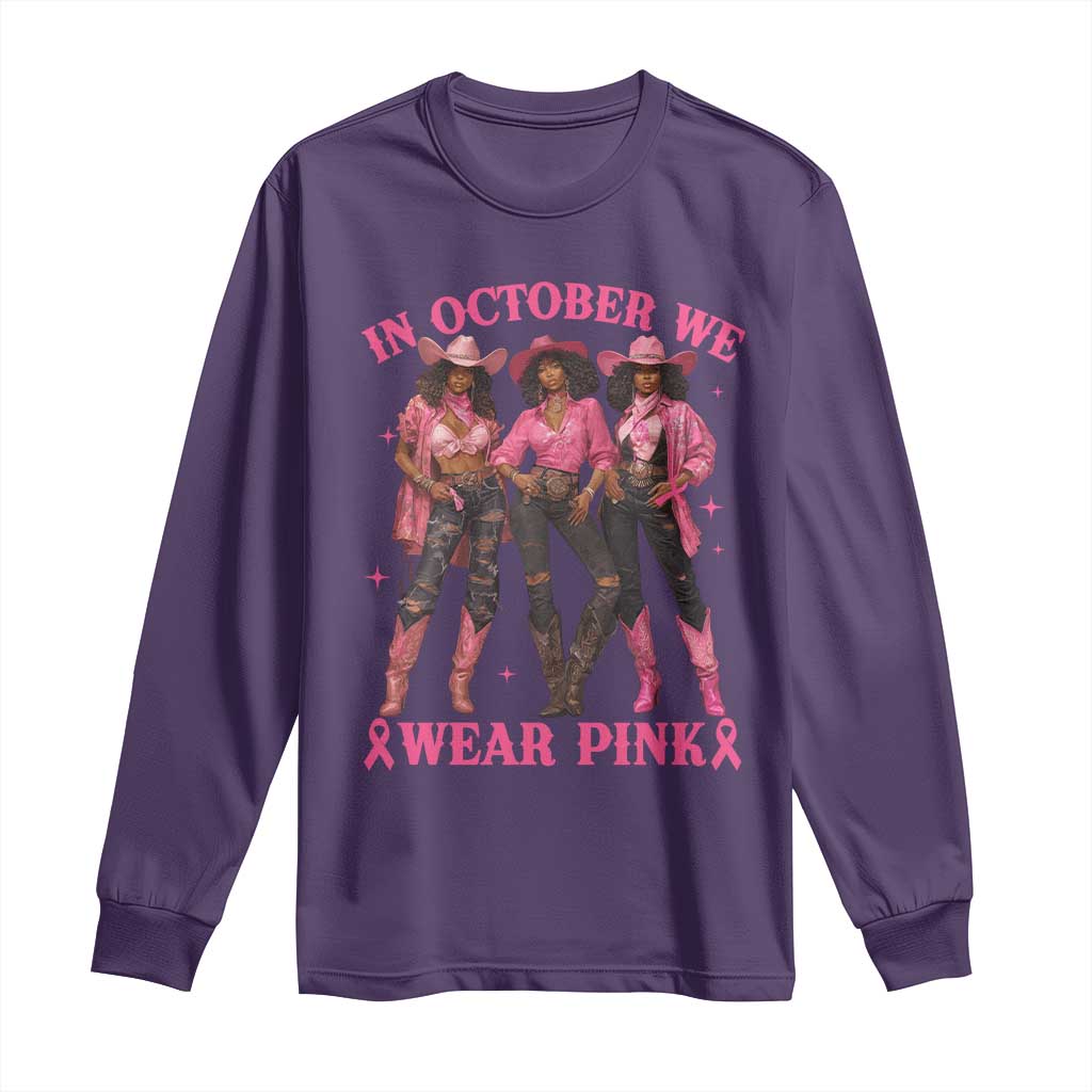 In October We Wear Pink Long Sleeve Shirt Breast Cancer Awareness Month Cowgirl Pink Ribbon - Wonder Print Shop