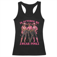 In October We Wear Pink Racerback Tank Top Breast Cancer Awareness Month Cowgirl Pink Ribbon - Wonder Print Shop