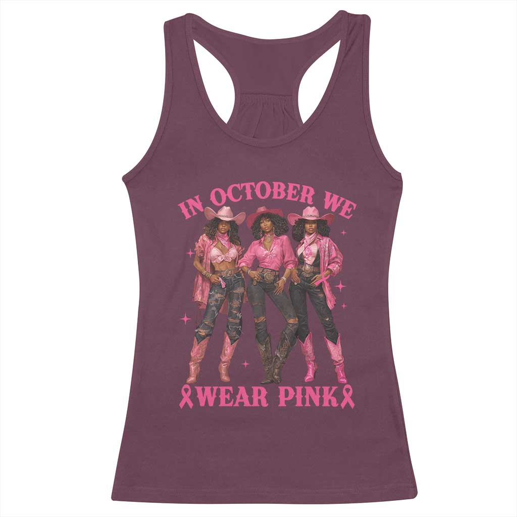 In October We Wear Pink Racerback Tank Top Breast Cancer Awareness Month Cowgirl Pink Ribbon - Wonder Print Shop
