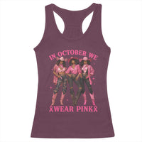 In October We Wear Pink Racerback Tank Top Breast Cancer Awareness Month Cowgirl Pink Ribbon - Wonder Print Shop