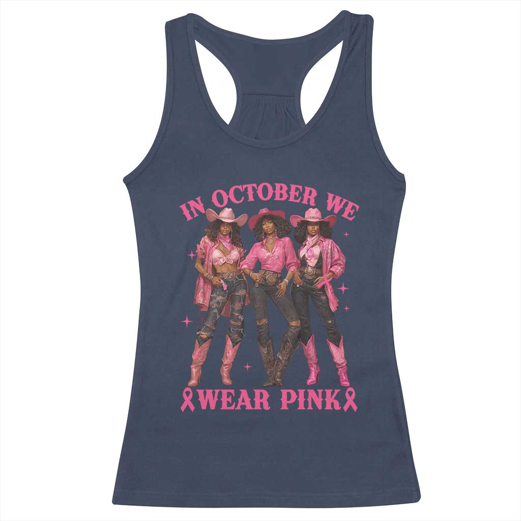 In October We Wear Pink Racerback Tank Top Breast Cancer Awareness Month Cowgirl Pink Ribbon - Wonder Print Shop