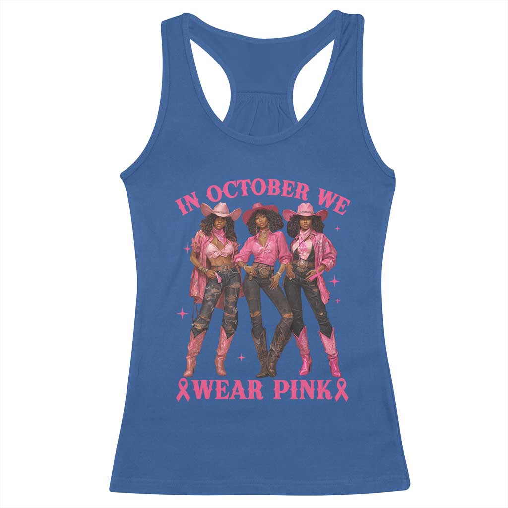 In October We Wear Pink Racerback Tank Top Breast Cancer Awareness Month Cowgirl Pink Ribbon - Wonder Print Shop