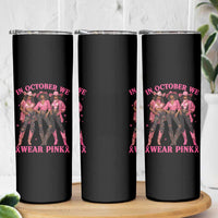In October We Wear Pink Skinny Tumbler Breast Cancer Awareness Month Cowgirl Pink Ribbon - Wonder Print Shop