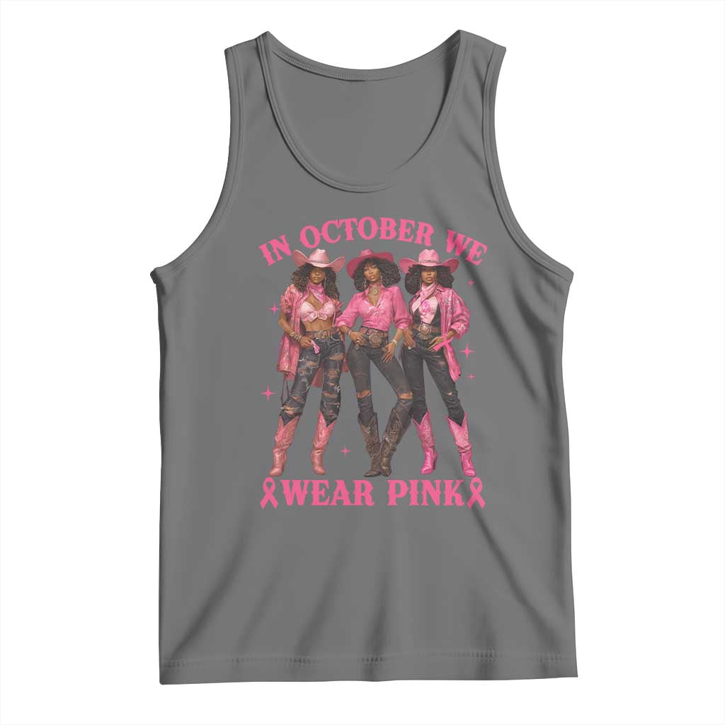 In October We Wear Pink Tank Top Breast Cancer Awareness Month Cowgirl Pink Ribbon - Wonder Print Shop