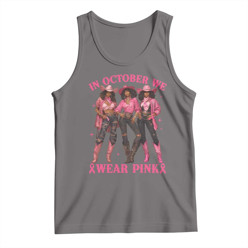 In October We Wear Pink Tank Top Breast Cancer Awareness Month Cowgirl Pink Ribbon - Wonder Print Shop