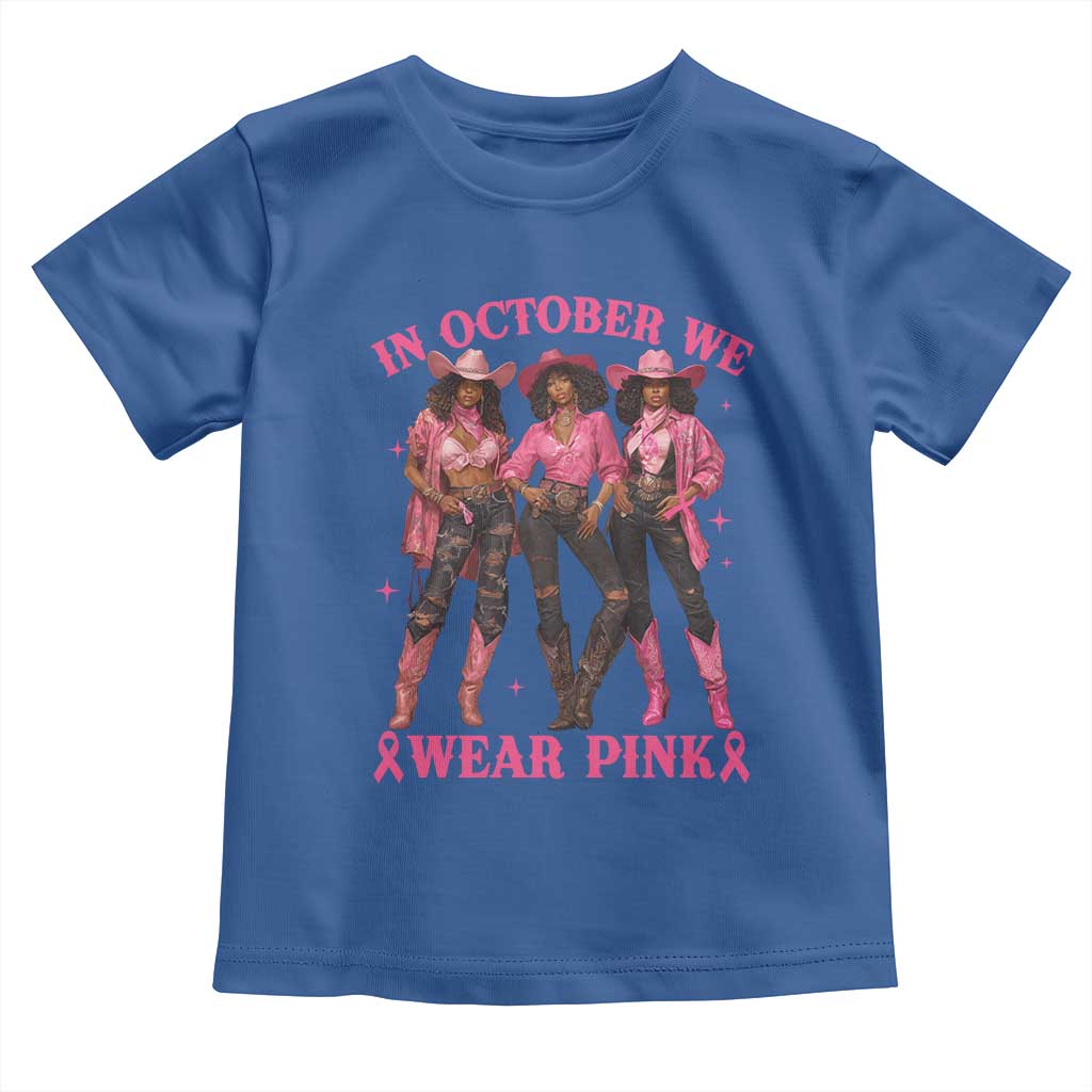 In October We Wear Pink Toddler T Shirt Breast Cancer Awareness Month Cowgirl Pink Ribbon - Wonder Print Shop