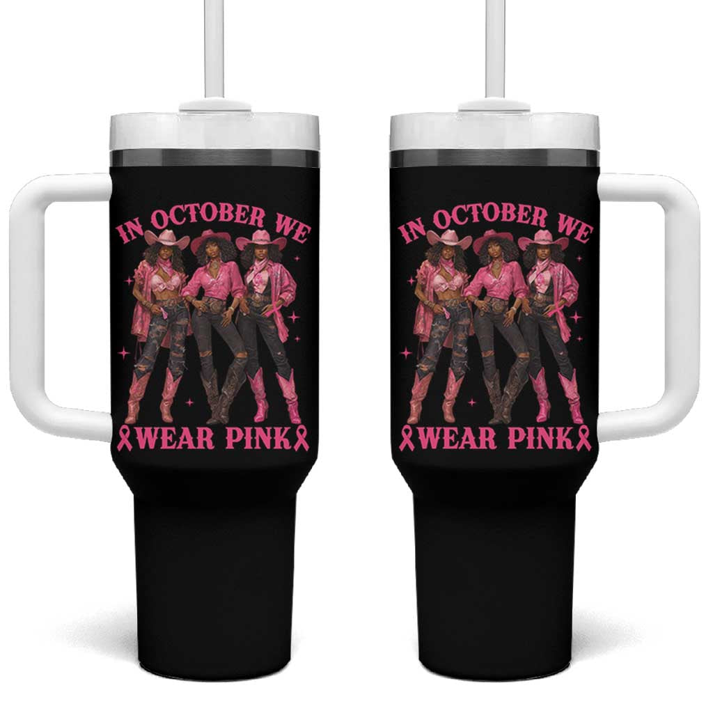 In October We Wear Pink Tumbler With Handle Breast Cancer Awareness Month Cowgirl Pink Ribbon - Wonder Print Shop