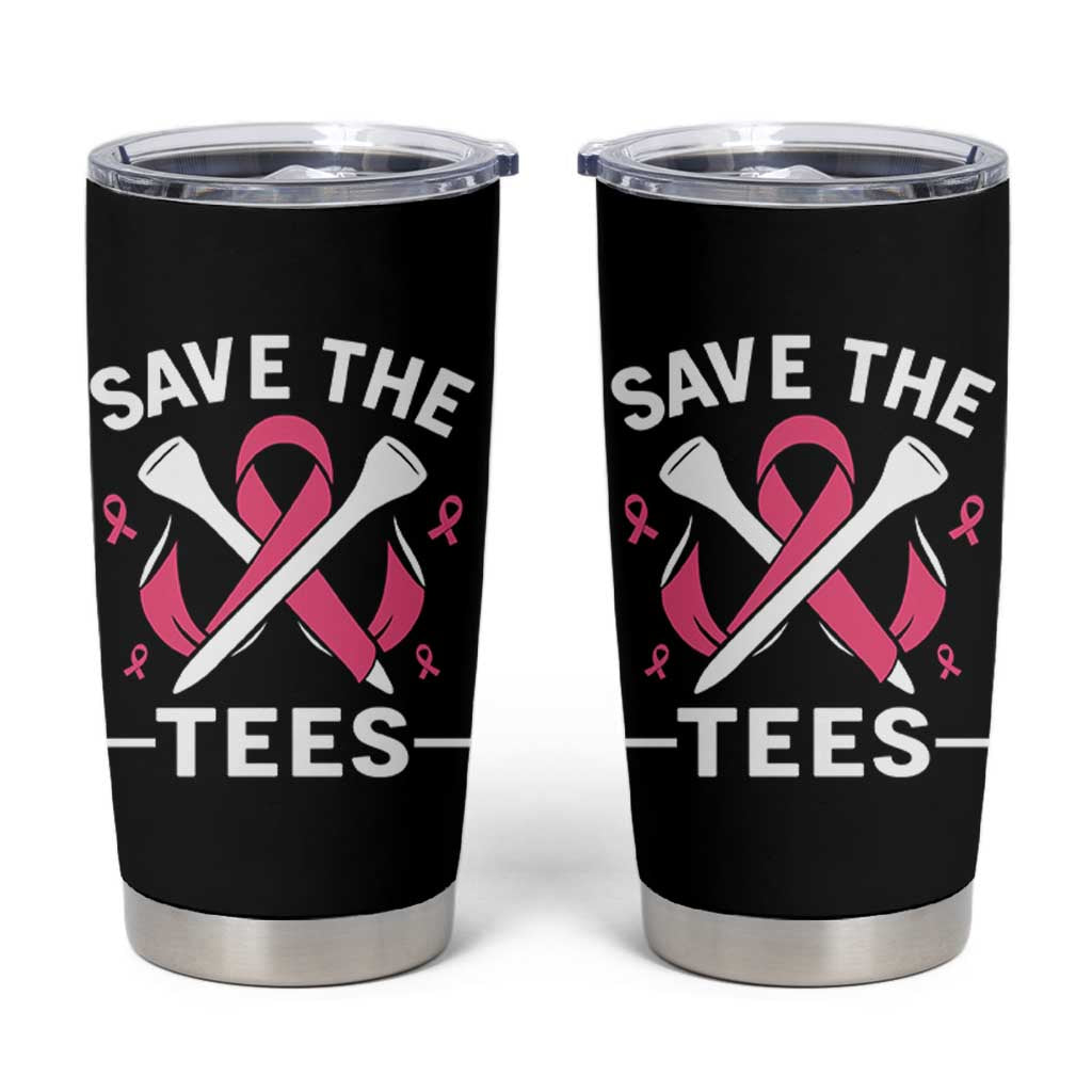 Breast Cancer Awareness Pink Ribbon Golf Tumbler Cup Funny Save The Tees - Wonder Print Shop