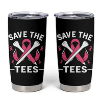 Breast Cancer Awareness Pink Ribbon Golf Tumbler Cup Funny Save The Tees - Wonder Print Shop
