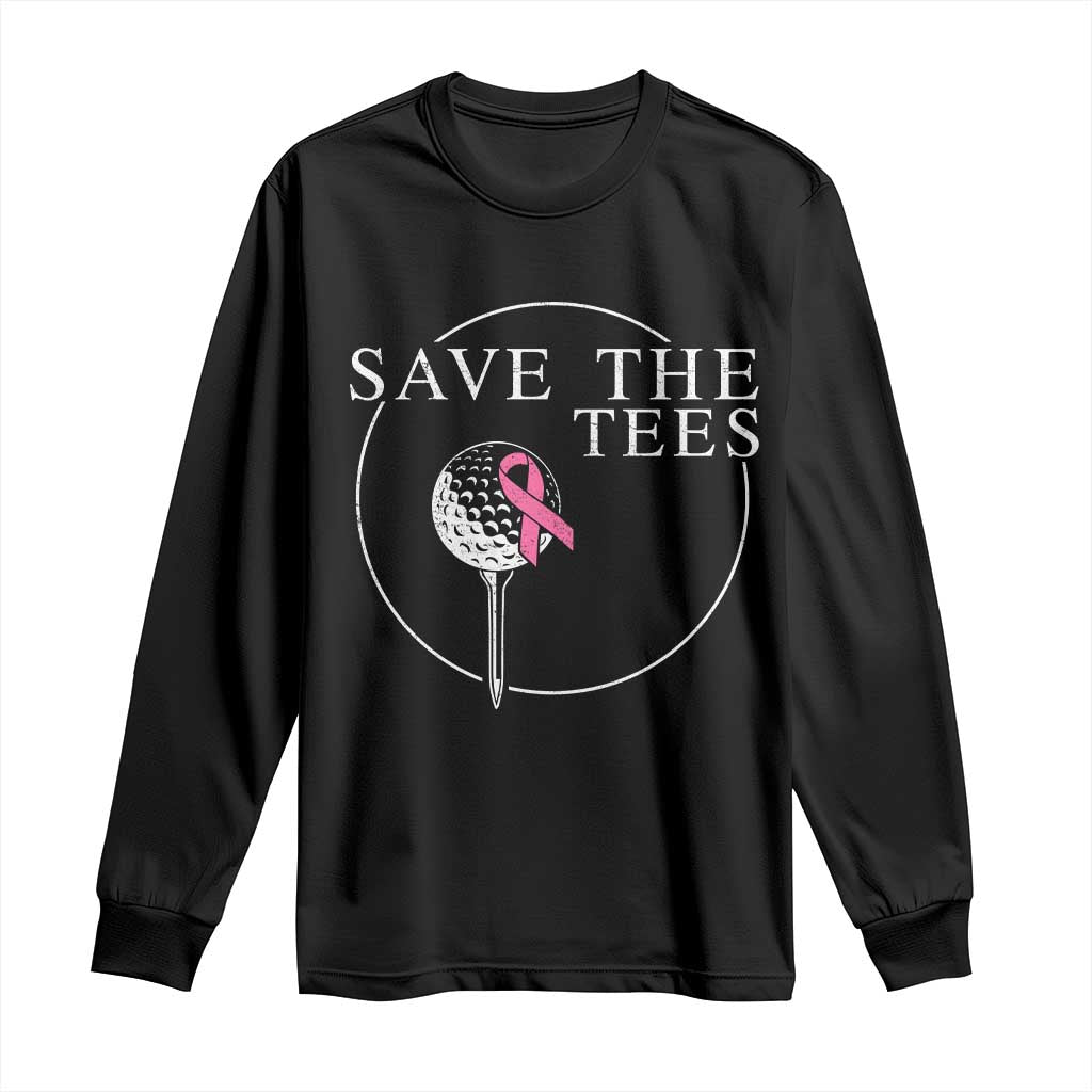 Breast Cancer Awareness Golf Long Sleeve Shirt Pink Ribbon Save The Tees Fundraiser Team - Wonder Print Shop