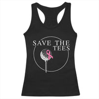 Breast Cancer Awareness Golf Racerback Tank Top Pink Ribbon Save The Tees Fundraiser Team - Wonder Print Shop