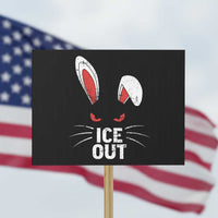 Bunny Ice Out Protest Sign Resist FDT Anti Immigration Enforcement